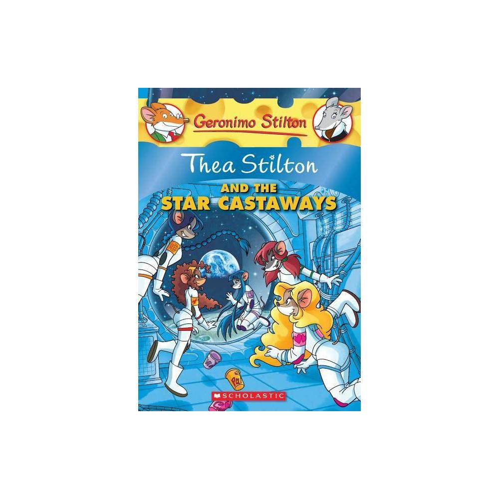 Thea Stilton and the Star Castaways (Thea Stilton #7) : a Geronimo Stilton Adventure by Thea Stilton