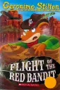 Flight of the Red Bandit (Geronimo Stilton)