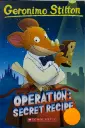 Geronimo Stilton #66: Operation: Secret Recipe (Pb) [Paperback] Stilton  Geronimo