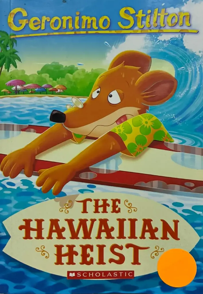 Geronimo Stilton #72: the Hawaiian Heist [Paperback] Scholastic
