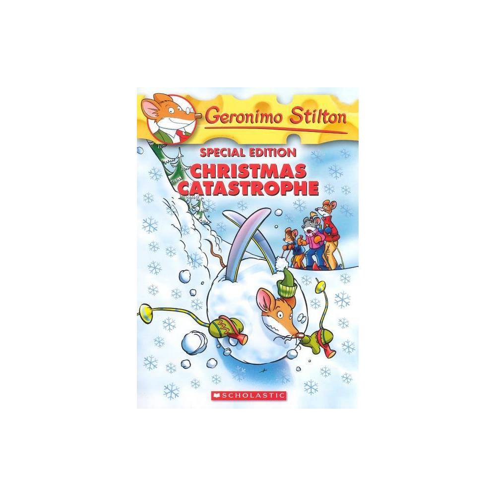 Geronimo Stilton Special Edition: Christmas Catastrophe (paperback) - by Geronimo Stilton
