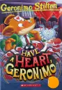 Geronimo Stilton #80: Have a Heart  Geronimo