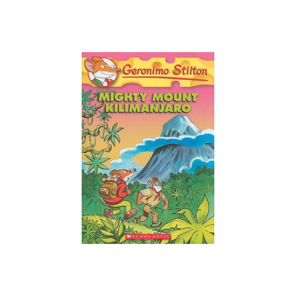 Mighty Mount Kilimanjaro by Geronimo Stilton