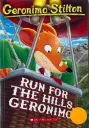 Run for the Hills, Geronimo! by Geronimo Stilton