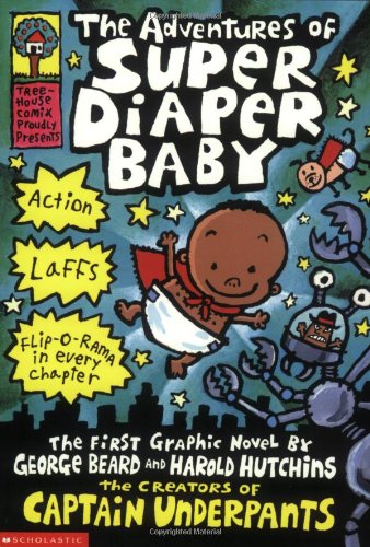 The Adventures of Super Diaper Baby by Dav, Hutchins, Harold, Beard, George Pilkey