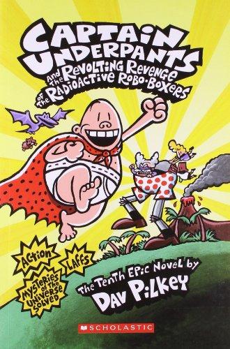 Captain Underpants and the Revolting Revenge of the Radioactive Robo - Boxers [Paperback] [Aug 05, 2013] Dave Pilkey