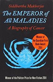 Siddhartha Mukherjee the Emperor of All Maladies (Paperback)