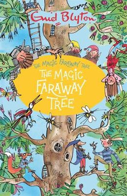 Magic Faraway Tree: the Magic Faraway Tree