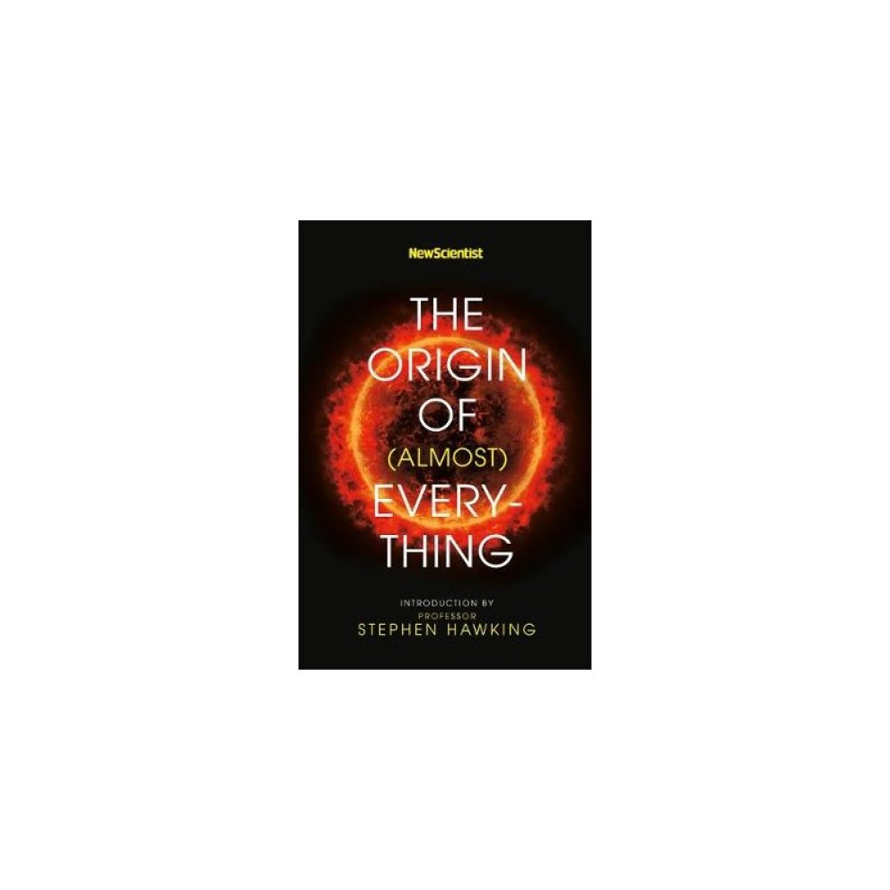 New Scientist: the Origin of (almost) Everything by New New Scientist (Paperback)