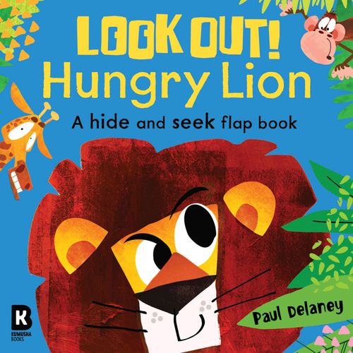 Paul Delaney Look Out! Hungry Lion (Board Book)