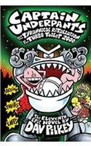 Captain Underpants and the Tyrannical Retaliation of the Turbo Toilet 2000 