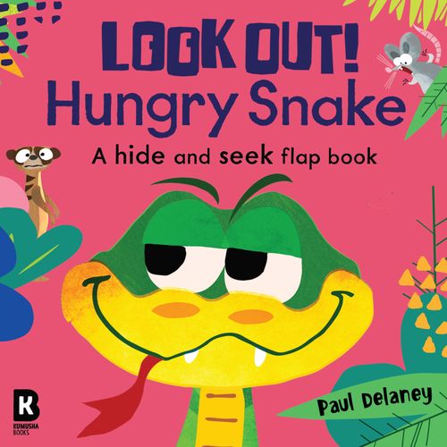 Paul Delaney Look Out! Hungry Snake (Board Book)