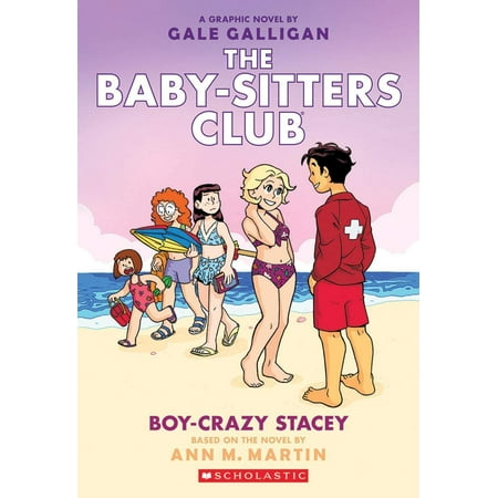 The Baby-Sitters Club Graphix#07 Boy-Crazy Stacey [Paperback] Gale Galligan