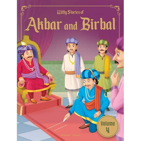 Witty Stories of Akbar and Birbal - Volume 4: Illustrated Humorous Stories for Kids