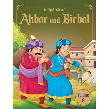 Witty Stories of Akbar and Birbal - Volume 8: Illustrated Humorous Stories for Kids