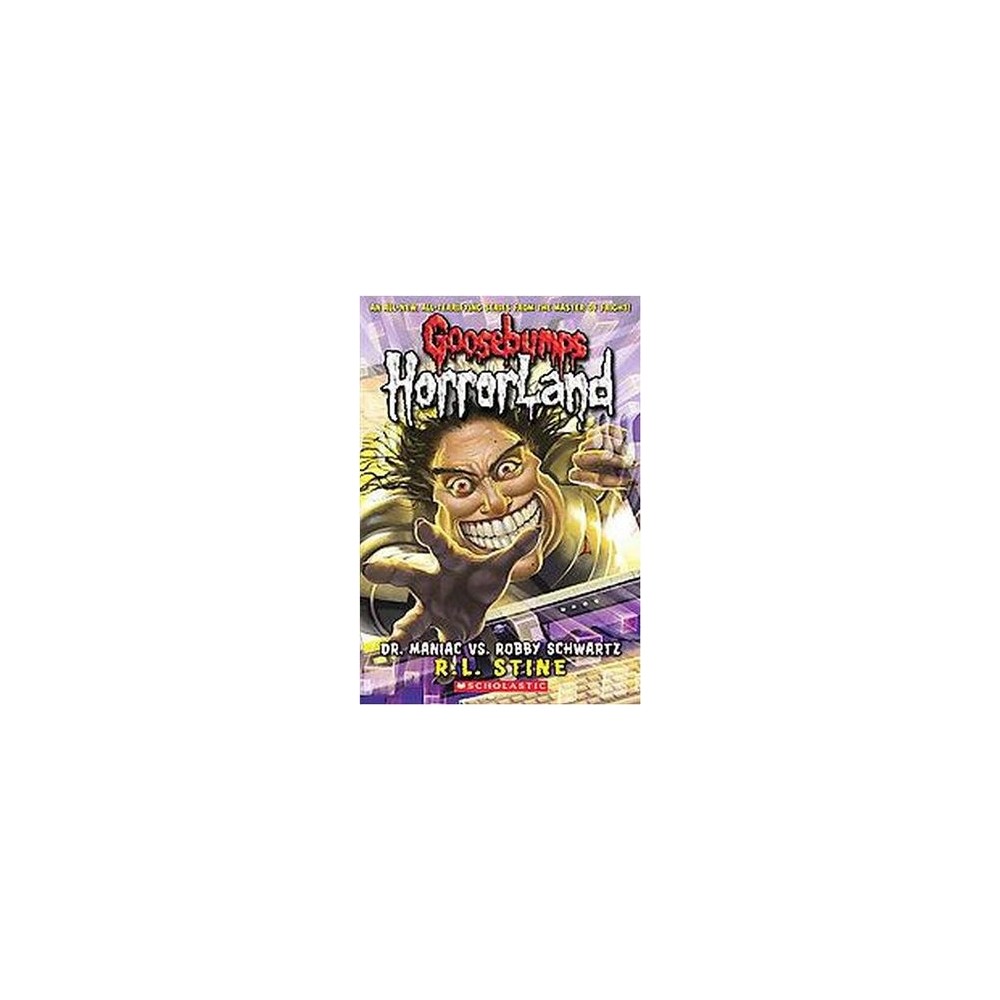 Dr. Maniac Vs. Robby Schwartz (Goosebumps HorrorLand #5) by R. L. Stine (Paperback)