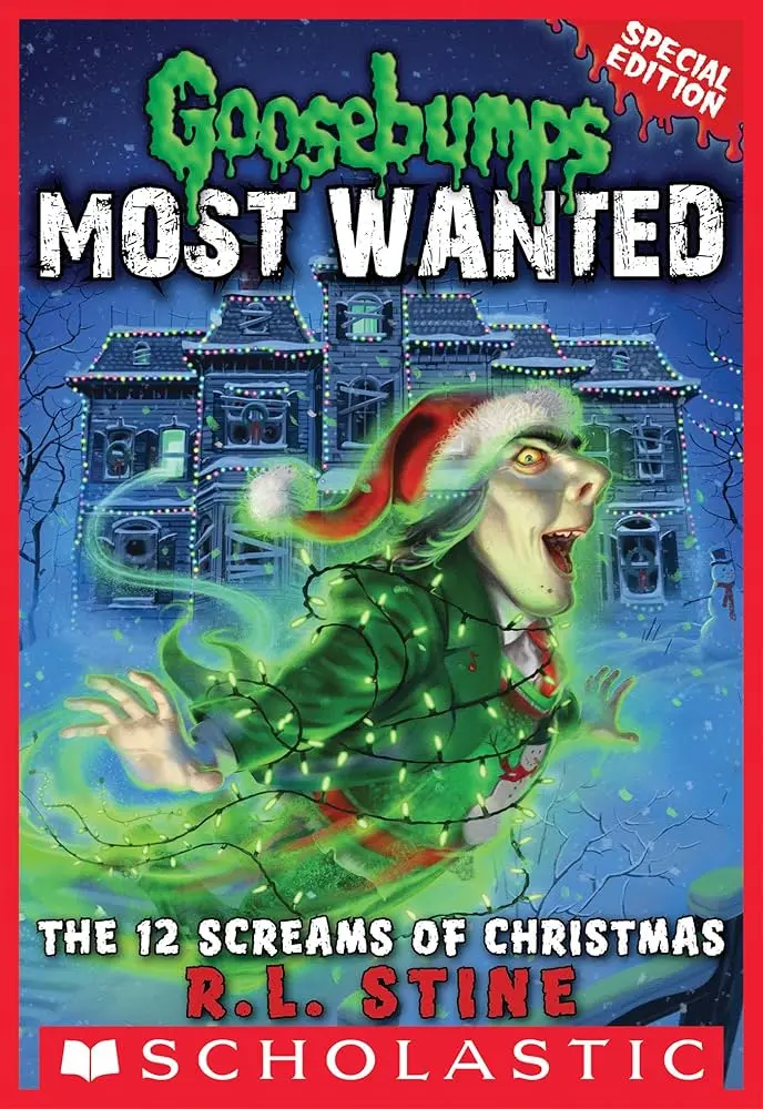 The 12 Screams of Christmas (Goosebumps Most Wanted: Special Edition #2) (2) - Stine  R. L.