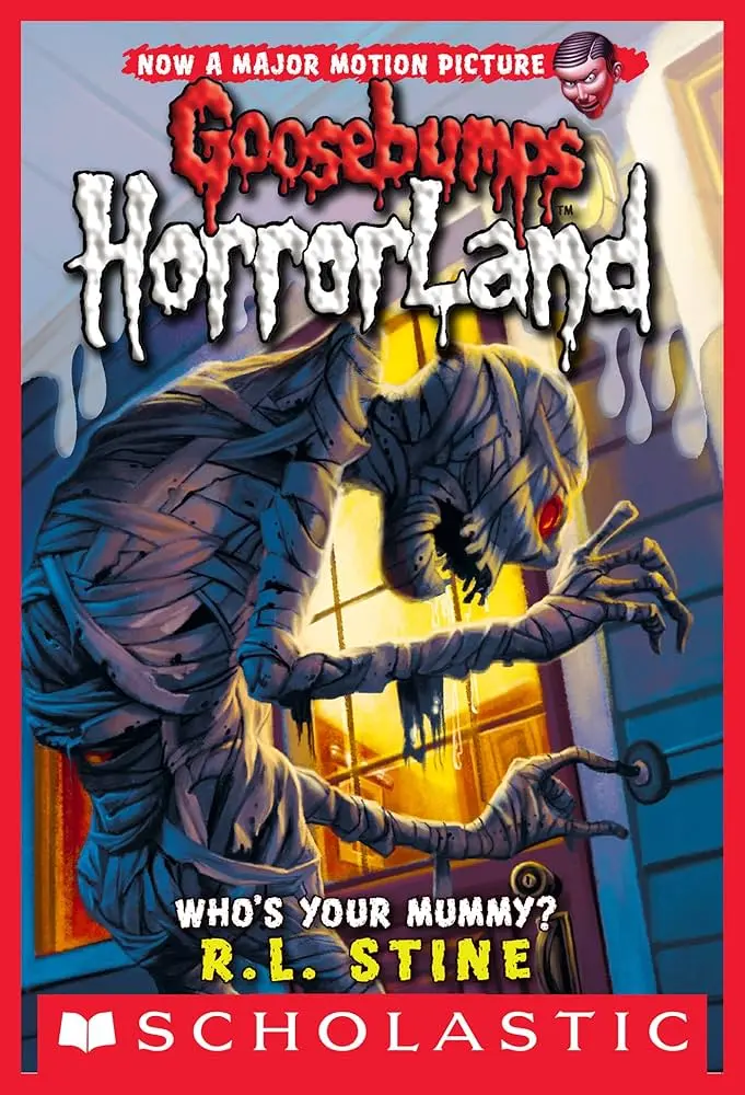 Who's Your Mummy? (Goosebumps HorrorLand #6) by R. L. Stine (Paperback)