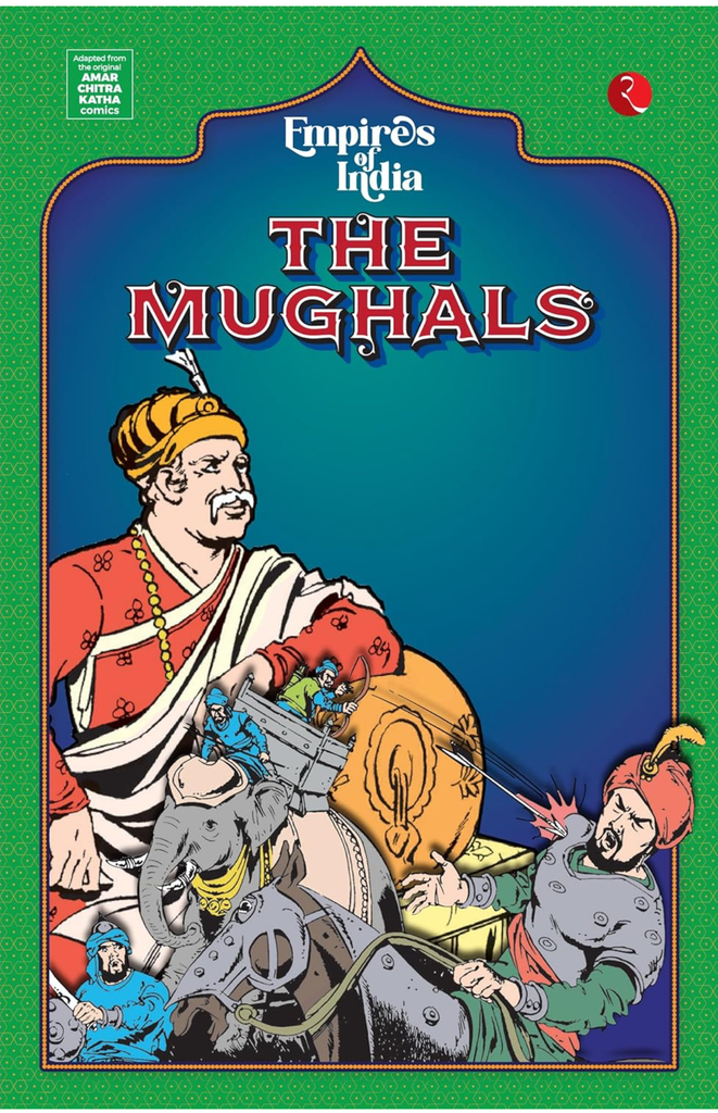 Empires of India: the Mughals  (Paperback)