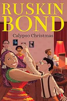 Ruskin Bond: Calypso Christmas