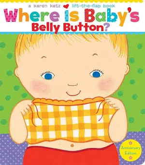 Where Is Baby's Belly Button? - Lift-the-Flap Books (Hardcover) by Karen Katz