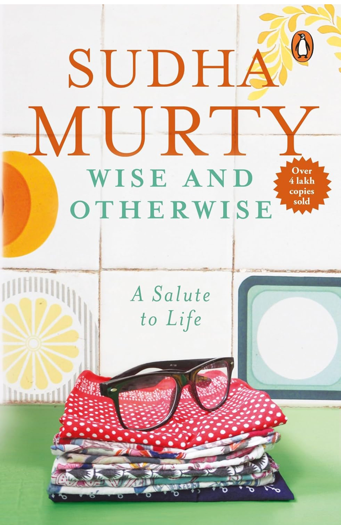 Wise & Otherwise: a Salute to Life (Paperback) by Sudha Murty