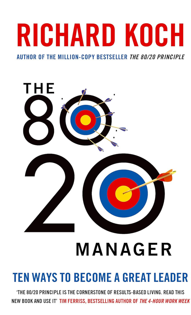 The 80/20 Manager: Ten Ways to Become a Great Leader