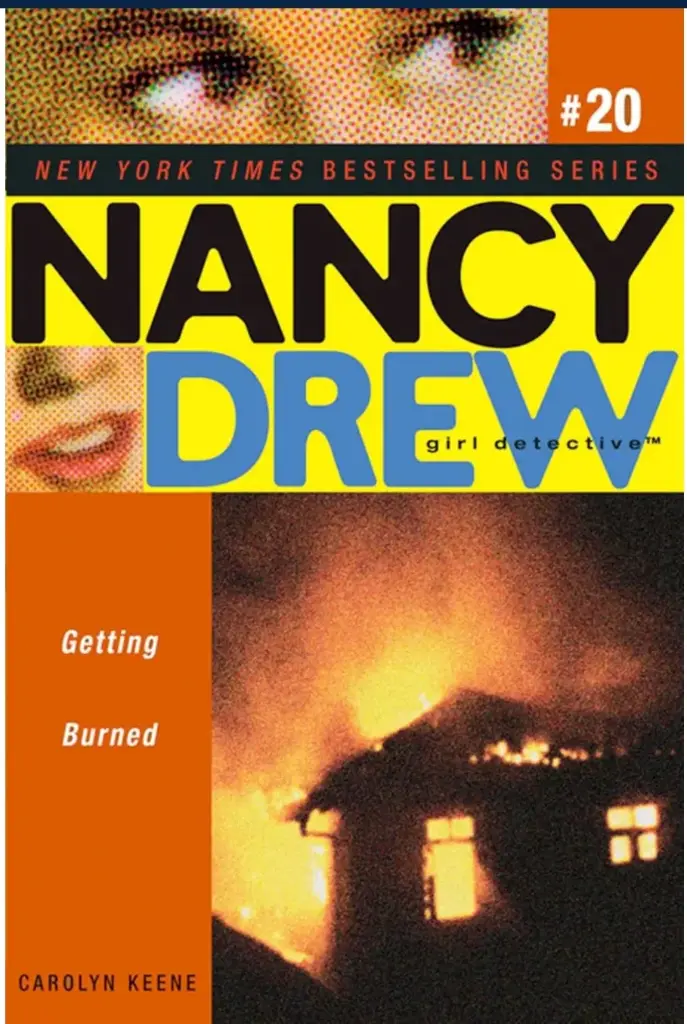 Nancy Drew Girl Detective: Getting Burned (Series #20) 