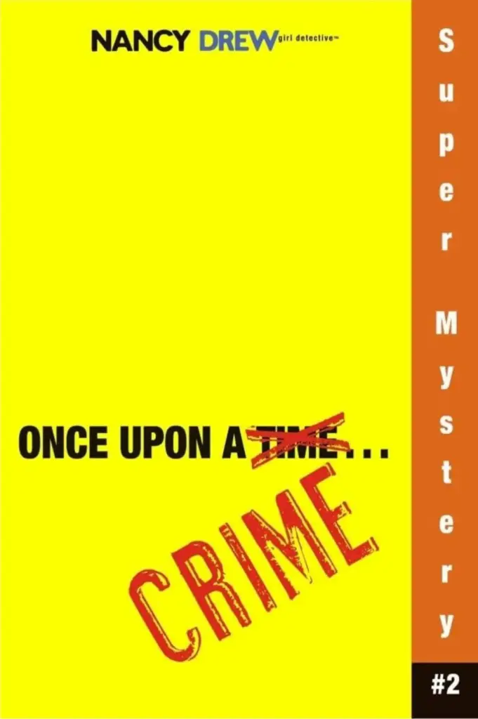 Nancy Drew: Girl Detective Super Mystery: Once Upon a Crime (Series #2) (Paperback)