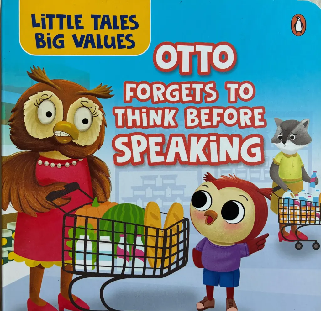 Little tales big values:Otto forgets to think before speaking