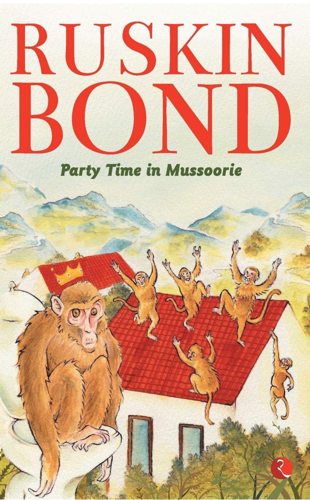 Ruskin Bond: Party Time in Mussoorie 
