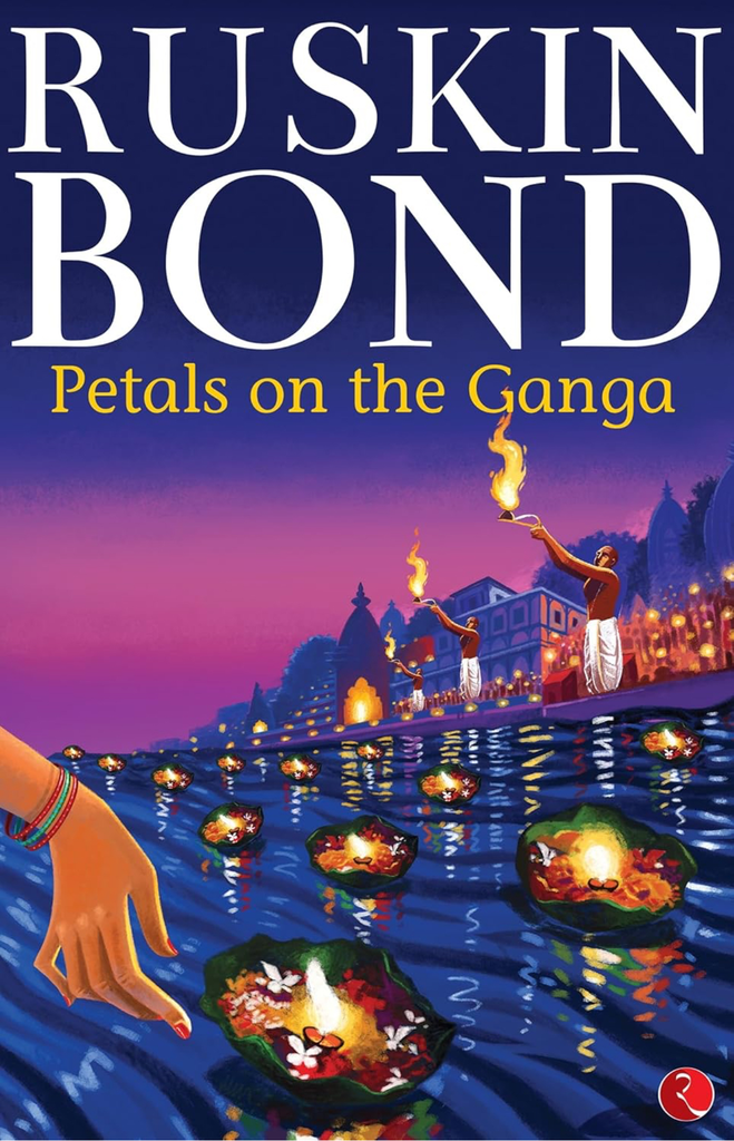 Ruskin Bond: Petals on the Ganga