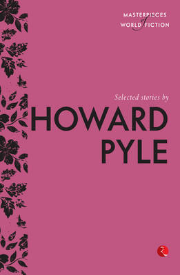 Selected Stories by Howard Pyle (Paperback)