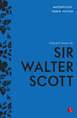 Selected Stories by sir Walter Scott