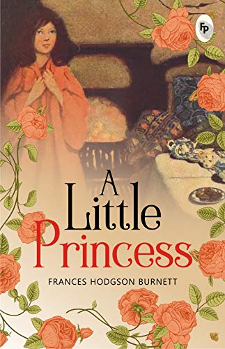 A Little Princess - by Frances Hodgson Burnett (Paperback)