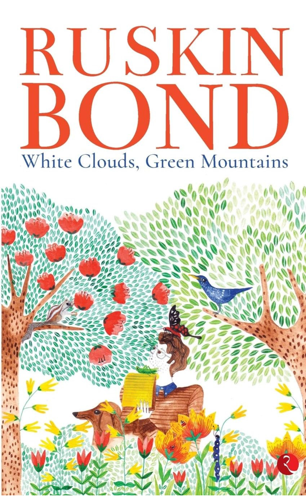 Ruskin Bond: White Clouds  Green Mountains (Paperback)