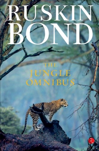 Ruskin Bond: The Jungle Omnibu