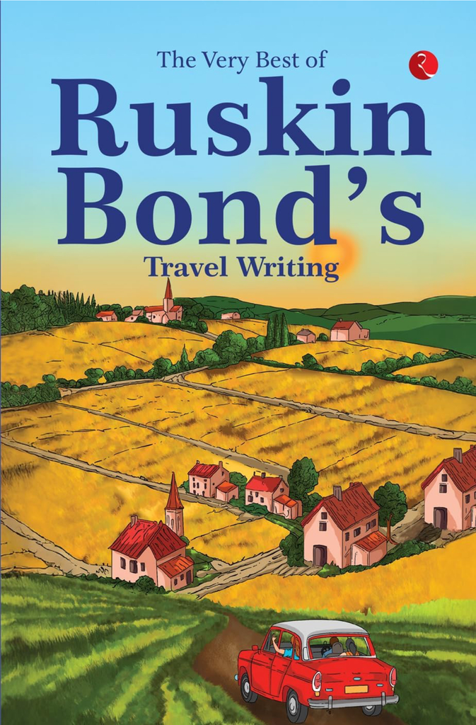 Ruskin Bond: Travel Writing