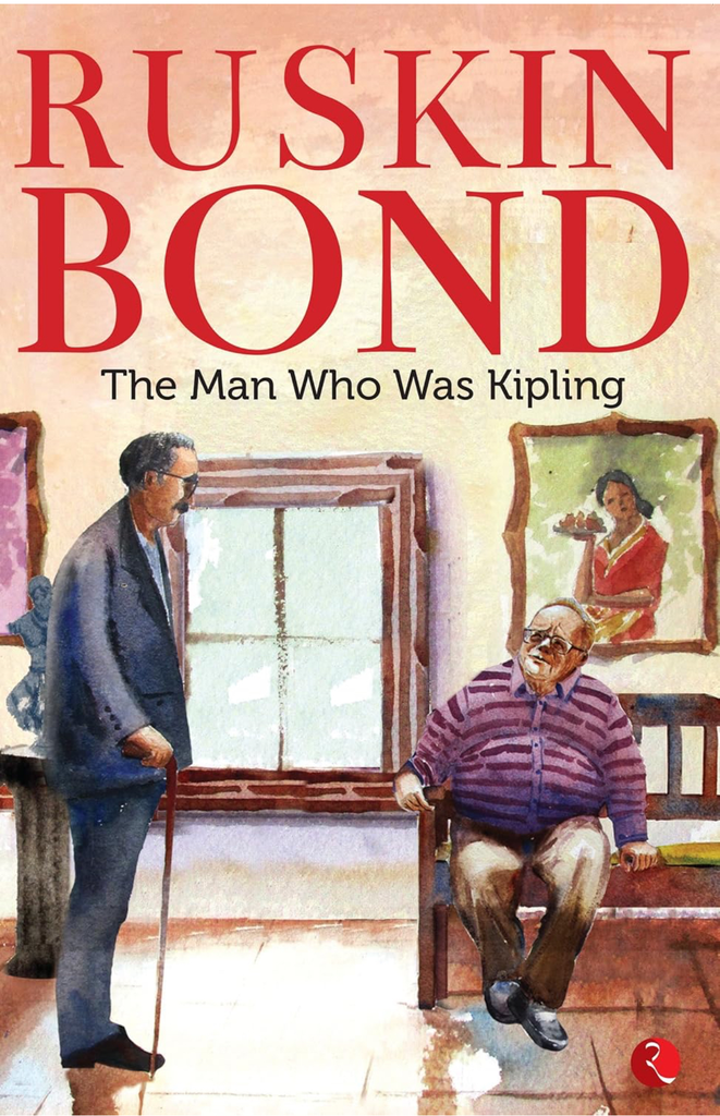 Ruskin Bond: The Man Who Was Kipling