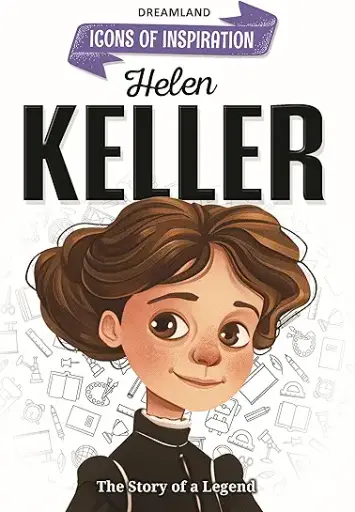 Icons of Inspiration - Helen Keller