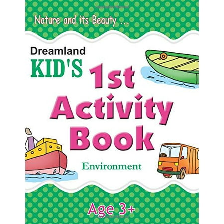 Environment Kid S Activity Book Age 3+ - 1st Activity Book (Kid S Activity Books) [Paperback] Dreamland Publications