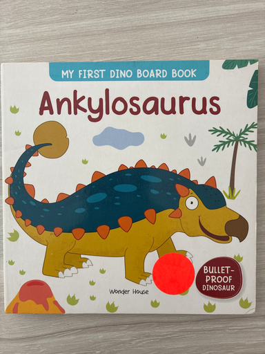 My First Books: My First Dino Board Book: Ankylosaurus (Board Book)
