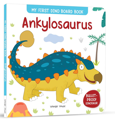 My First Dino Board Book: Ankylosaurus 