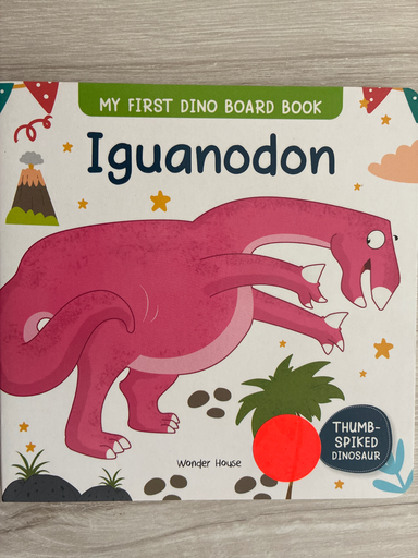 My First Books: My First Dino Board Book: Iguanodon (Board Book)
