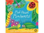 Mad About Minibeasts!: Board Book