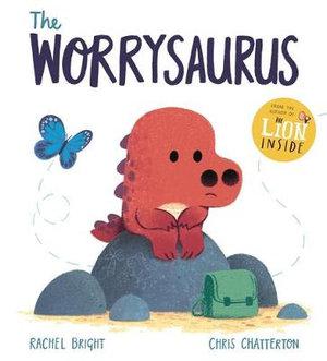 Worrysaurus by Bright & Rachel