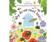 Why Do We Need Bees? (Lift-the-Flap First Questions and Answers)
