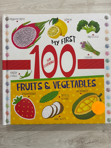 My first 100 fruits and vegetables 