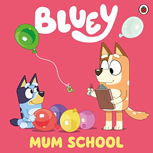 Bluey Bluey: Mum School (Paperback)
