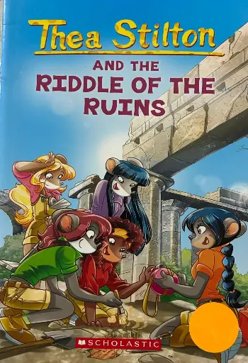 Thea Stilton and the Riddle of the Ruins (Thea Stilton #28): a Geronimo Stilton Adventure